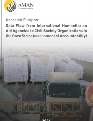 Data Flow from International Humanitarian Aid Agencies to Civil Society Organizations in the Gaza Strip (Assessment of Accountability)